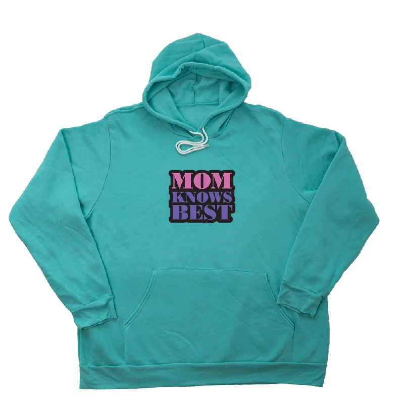 Mom Knows Best Giant Hoodie