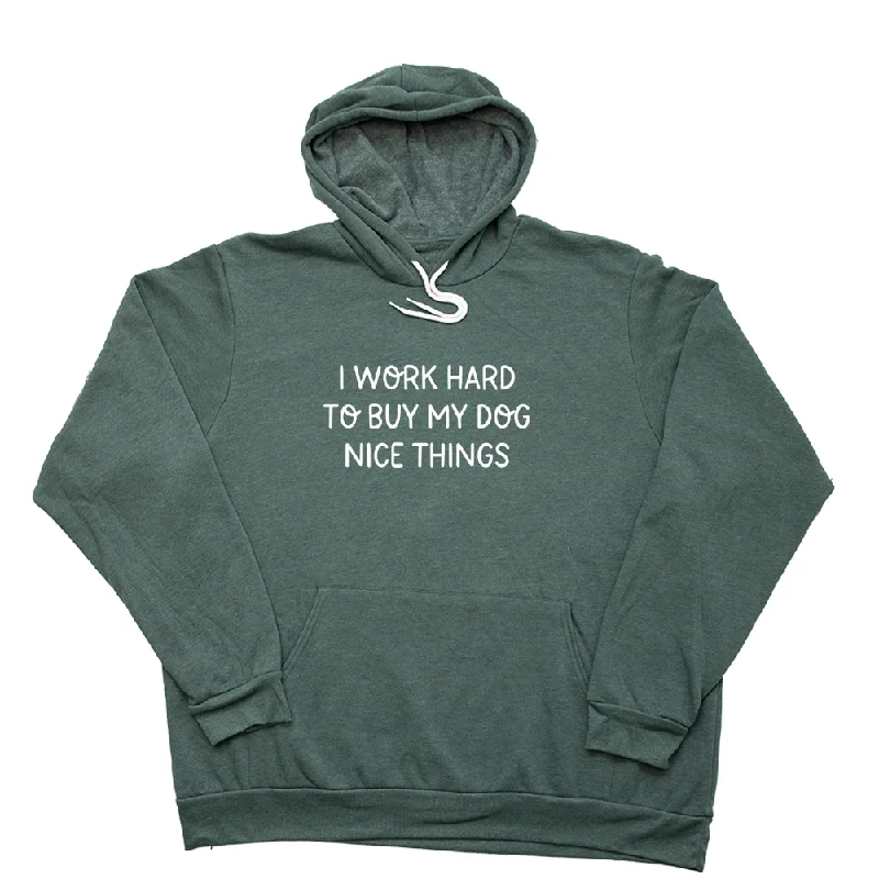 Nice Things for Dogs Giant Hoodie