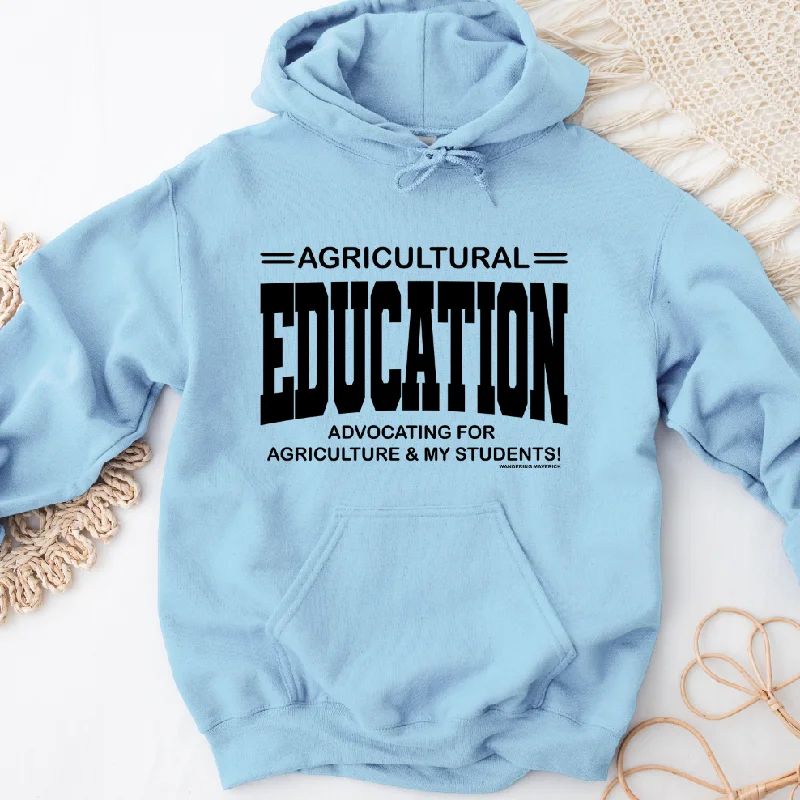 Agricultural Education: Advocating For Agriculture and My Students Hoodie (S-3XL) Unisex - Multiple Colors!